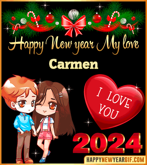 Happy New Year 2024 My Love Carmen